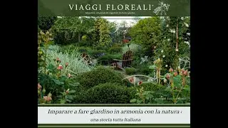 Imparare a fare giardino in armonia con la natura - una storia tutta Italiana