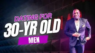 What Men In Their 30's Need To Know About Dating That Nobody Tells You