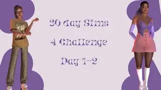 30 day sim challenge Days 1-2 | Sims 4 Create a Sim