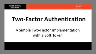A Simple Two Factor Implementation with a Soft Token (LSS - Module 14 - Lesson 1)