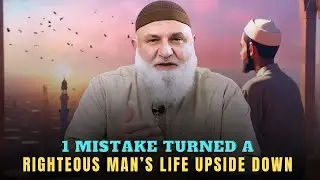 This Single Mistake Turned a Pious Man’s Life Upside Down | Ustadh Mohamad Baajour
