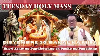 FILIPINO MASS TODAY TUESDAY || December 30  ONLINE MASS  |  REV FR DOUGLAS BADONG