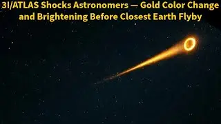 Interstellar Comet 3I/ATLAS Approaches Earth