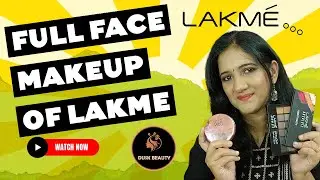 Lakme One Brand Makeup Tutorial - Flawless Beauty with Lakme Cosmetics