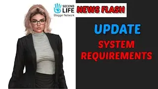 SECOND LIFE UPDATE - MINIMUM SYSTEM REQUIREMENTS