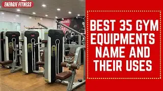 Best Gym Equipment | Top 35 Gym_equipment names, their uses, and their pictures