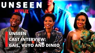 Unseen | Cast Interview | Gail, Vuyo and Dineo