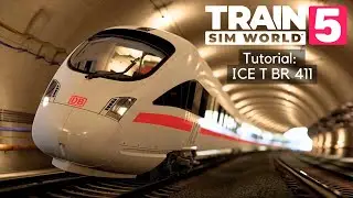 TSW 5 TUTORIAL: ICE T - BR 411 aufrüsten und fahren | TRAIN SIM WORLD 5 #5