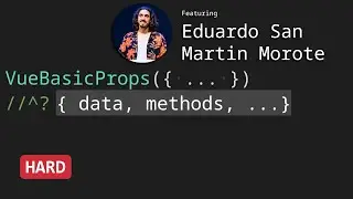 Vue Basic Props with Eduardo San Martin Morote - TypeScript Type Challenges #213 [HARD]