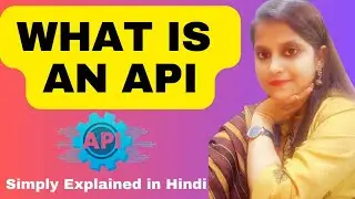 What is API in Hindi | What is API and how it works #api #interview #automation