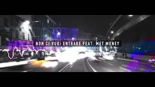 Nader Shah - Non ci vuoi entrare feat. Met #anaderlevel2