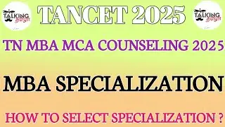 TANCET 2025 || MBA SPECIALIZATIONS || HOW TO CHOOSE || DUAL SPECIALIZATIONS || MCA || @talkingtamila