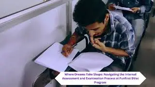 Internal & External Examination process of Funfirst BVoc Program