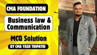 CMA Foundation Law &ndash; MCQ Solutions | Exam Oriented | By CMA Yash Tripathi Dec-2025