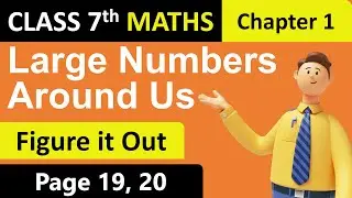 Class 7 Maths | Figure it Out | Page 19, 20 | Chapter 1 | Large Numbers Around Us | Part 21 | NCERT