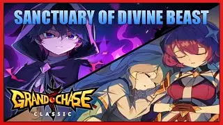 Sanctuary of Divine Beast (Playthrough) | Grand Chase Classic