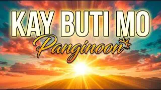 Kay Buti Mo, Panginoon 2026 Uplifting Praise | Goodness of God Tagalog Worship