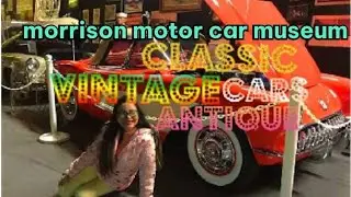 VINTAGE ANTIQUE CLASSIC MORRISON MOTOR CAR MUSEUM AMAZINGLY BEAUTIFUL CARS TOUR