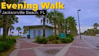Evening Walk With Me in Jacksonville Beach, Florida