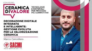 CERAMICA DI VALORE 2025 | Marco Cancellara (Sacmi)