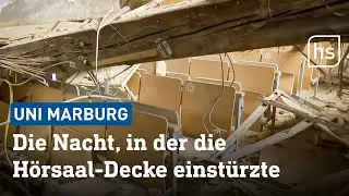 Uni Marburg: Das sind die Gründe für den verheerenden Decken-Einsturz | hessenschau