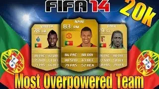 FIFA 14 - MOST OVERPOWERED TEAM ON ULTIMATE TEAM (20K)