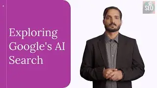 Google's AI Search Algorithms - Current Status and Trends