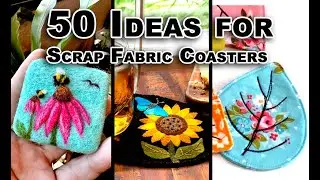 50 Ideas to Use Scrap Fabric to Make COASTERS | ep 1