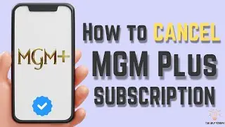 How to Cancel MGM Plus Subscription (Step-by-Step Guide)