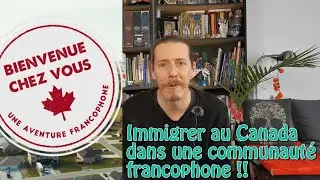 Comment IMMIGRER au CANADA 🇨🇦 dans une communauté FRANCOPHONE !! [FCFA] | IRCC | EXPAT