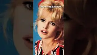 Brigitte Bardot Then & Now