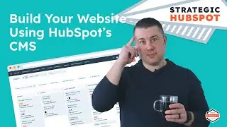 How To Use HubSpot's Content Management System | Strategic HubSpot Tutorial