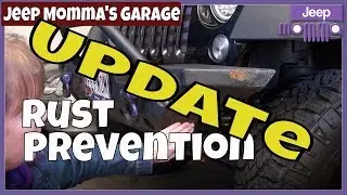 Jeep Momma Rust Prevention Update on My Jeep Wrangler