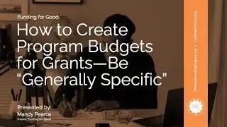 How to Create Program Budgets For Grants: Be 