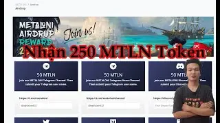 Hướng dẫn tham gia airdrop nhận 250 MTLN token mạng BSC