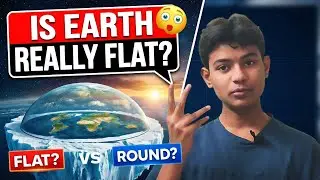 Is Earth Really Flat?