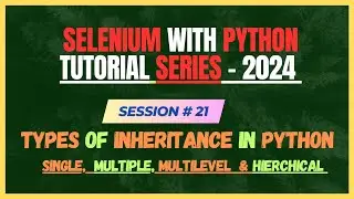 21. Types of Inheritance in Python | Single, Multiple, Multilevel & Hierarchical Inheritance