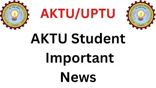 AKTU Important News, aktu special carry over exam form 2022, aktu news, aktu additional carry over
