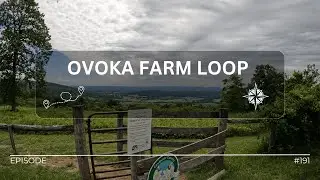 Hike#191 – Ovoka Farm Loop at Sky Meadows State Park