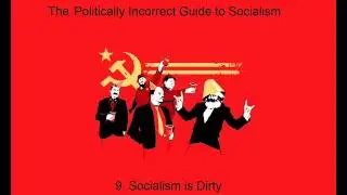 9. The Politically Incorrect Guide to Socialism