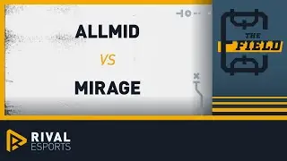 NA Field Finale | Stage 2 |  AllMid vs Mirage