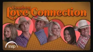 Cowboy Love Connection | The Cowboy Way
