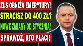 ZUS OBNIŻA EMERYTURY OD STYCZNIA 2026? Kto straci do 400 zł miesięcznie?