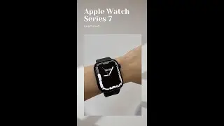 Apple Watch Series 7 沉浸式开箱 · 身为果粉第一买Apple Watch