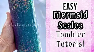 Mermaid Scale Tumbler Tutorial | Easy Method | COME LEARN WITH ME
