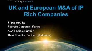 Webinar Playback: UK and Continental European M&A of IP Rich Companies