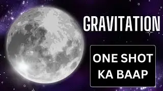 Gravitation 👉 ONE SHOT KA BAAP👉 Class IX