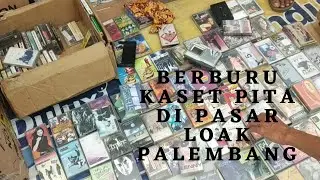 Berburu Kaset Pita di Pasar Loak Palembang - Cassettes Hunting in Flea Market