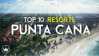 The Top 10 BEST Resorts in Punta Cana, Dom. Rep. (2023)