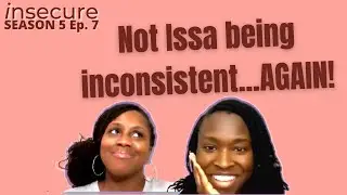 Insecure Season 5, Episode 7 Review | Girlfriends and Goals Podcast